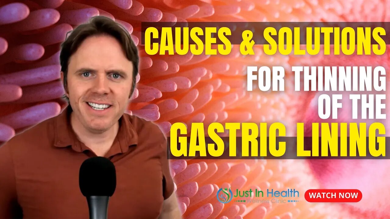 Causes and Solutions for Thinning of the Gastric Lining