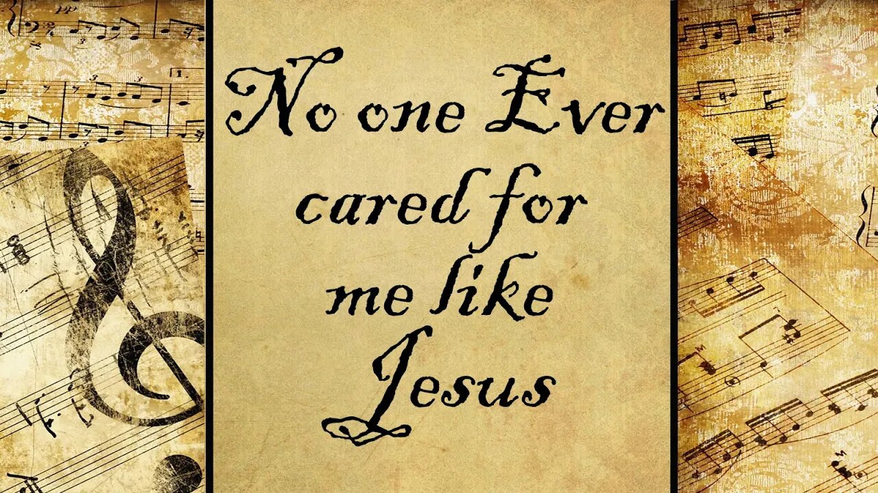 No one Ever cared for me like Jesus | Hymn