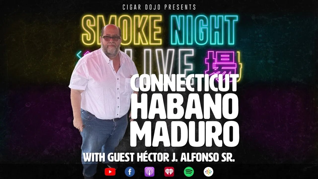 Smoke Night Live – Connecticut Habano Maduro