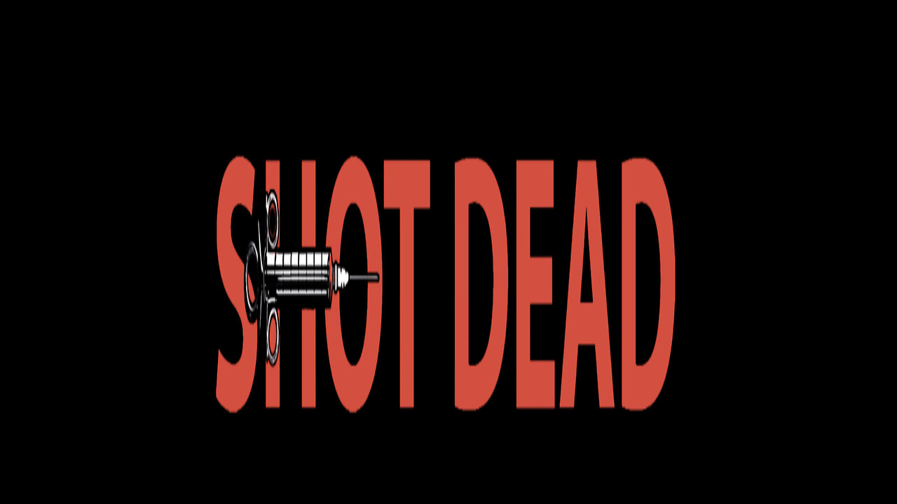 Nov. 27, 2023 PM / Shot Dead - the movie and Brain Death is a Lie!