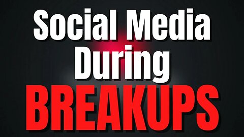 Social Media And Breakups