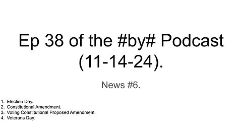 Ep 38 of the #by# Podcast (11-14-24).