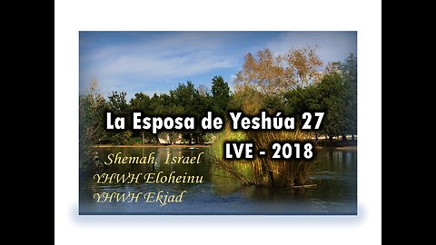 La Esposa de Yeshúa 27 - YHWH Ekjad 6