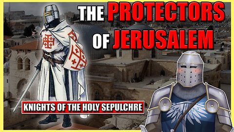 The FIRST Knights of Jerusalem! | Knights of the Holy Sepulchre