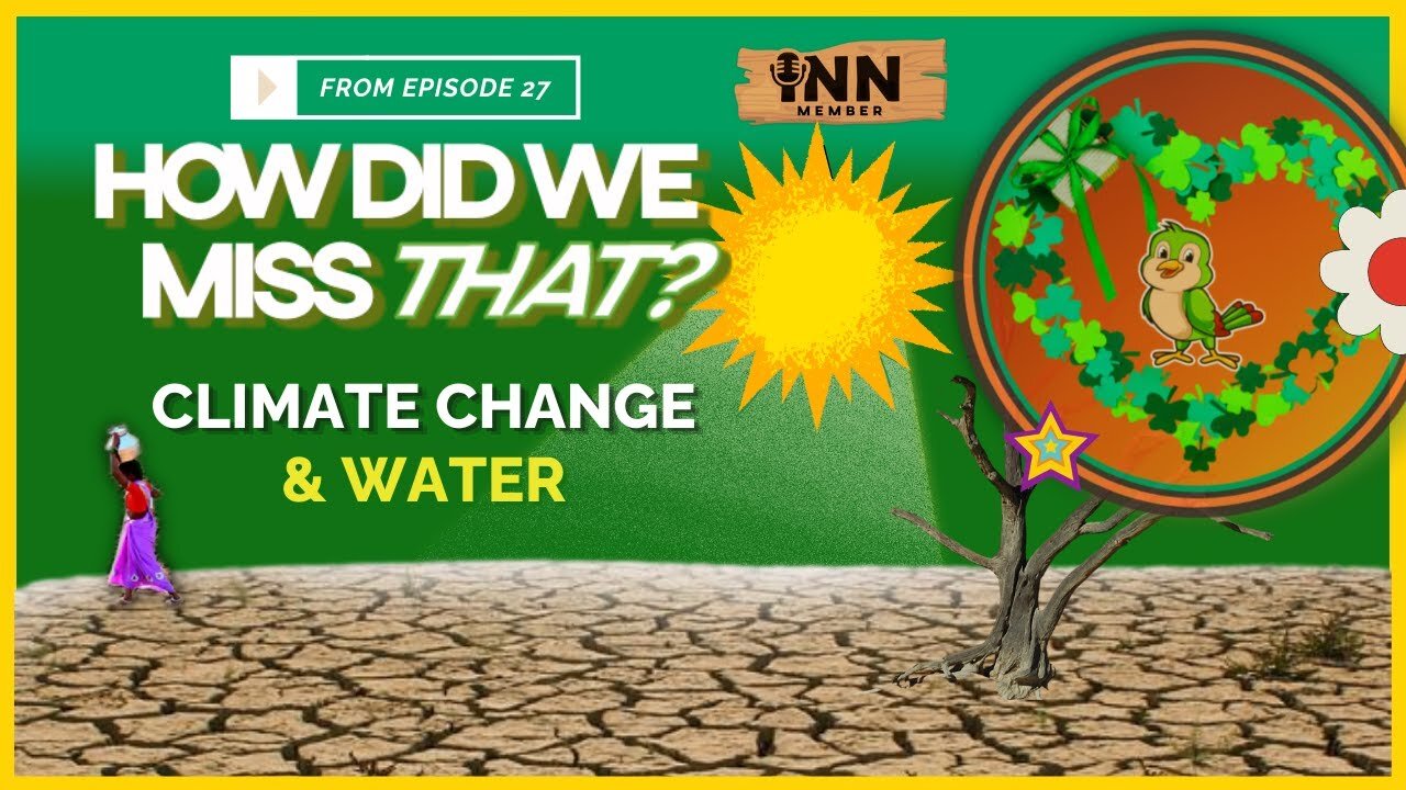 IPCC Report | Climate | Water | @ErinBrockovich | (react) a clip from How Did We Miss That? Ep 27