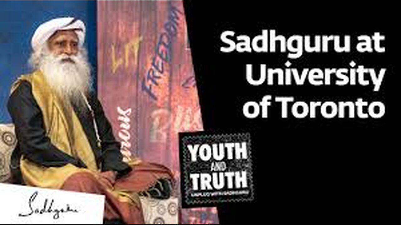 Sadhguru at University pf the Toronto Youth and Truth