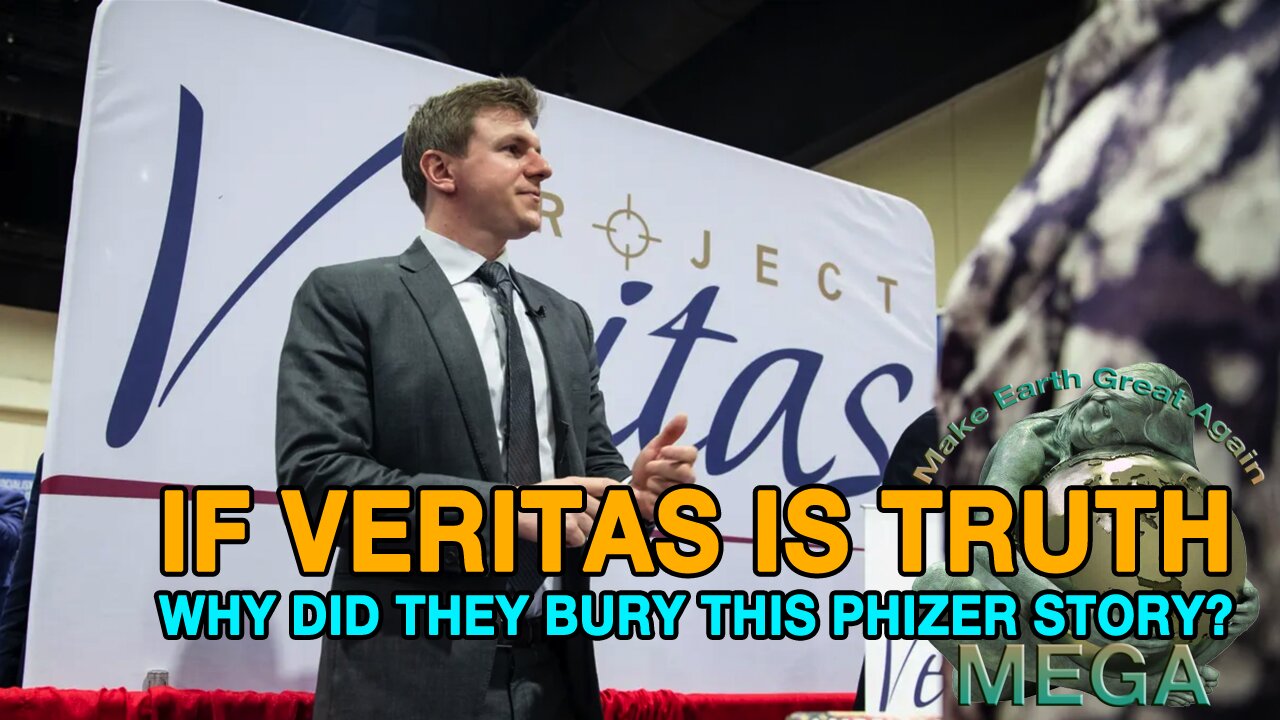 IF [PROJECT] VERITAS IS TRUTH, WHY DID THEY BURY THIS HUGE PFIZER STORY?!?