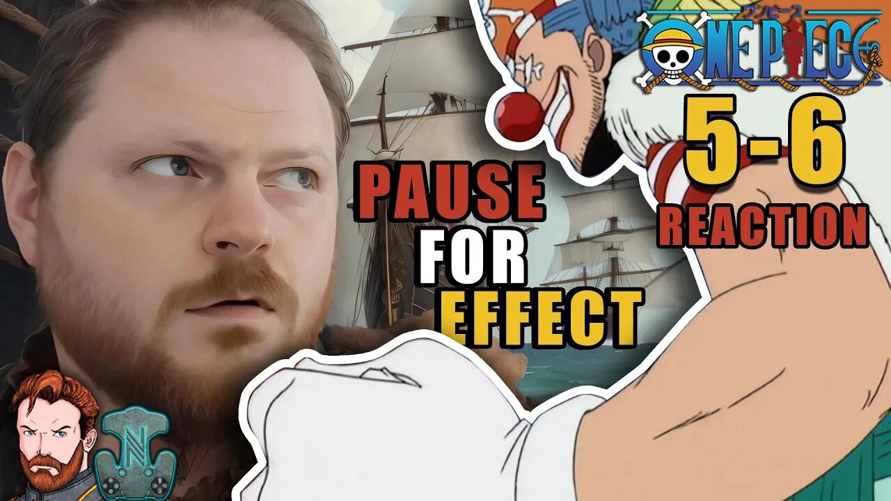 PAUSE FOR EFFECT | ONE PIECE EPISODE 5 6 REACTION