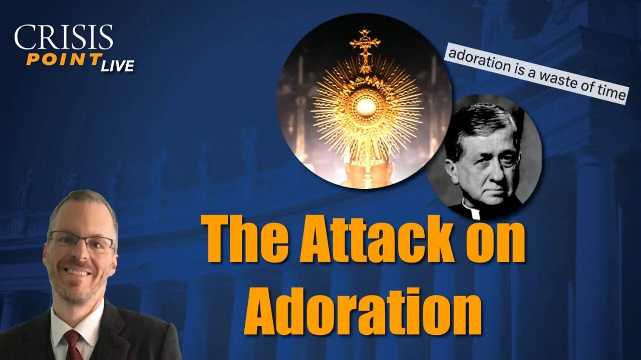 The Attack on Adoration