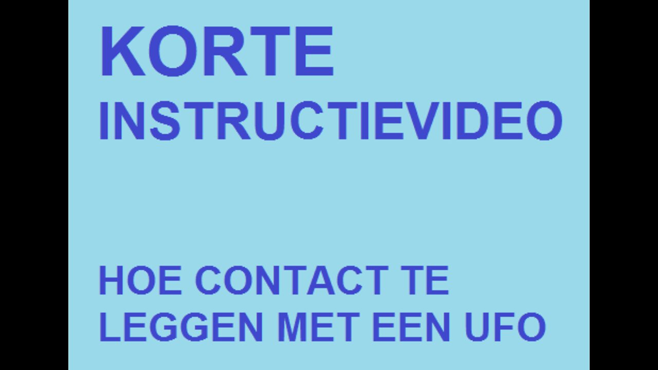 KORTE INSTRUCTIEVIDEO HOE CONTACT TE LEGGEN MET EEN UFO!?