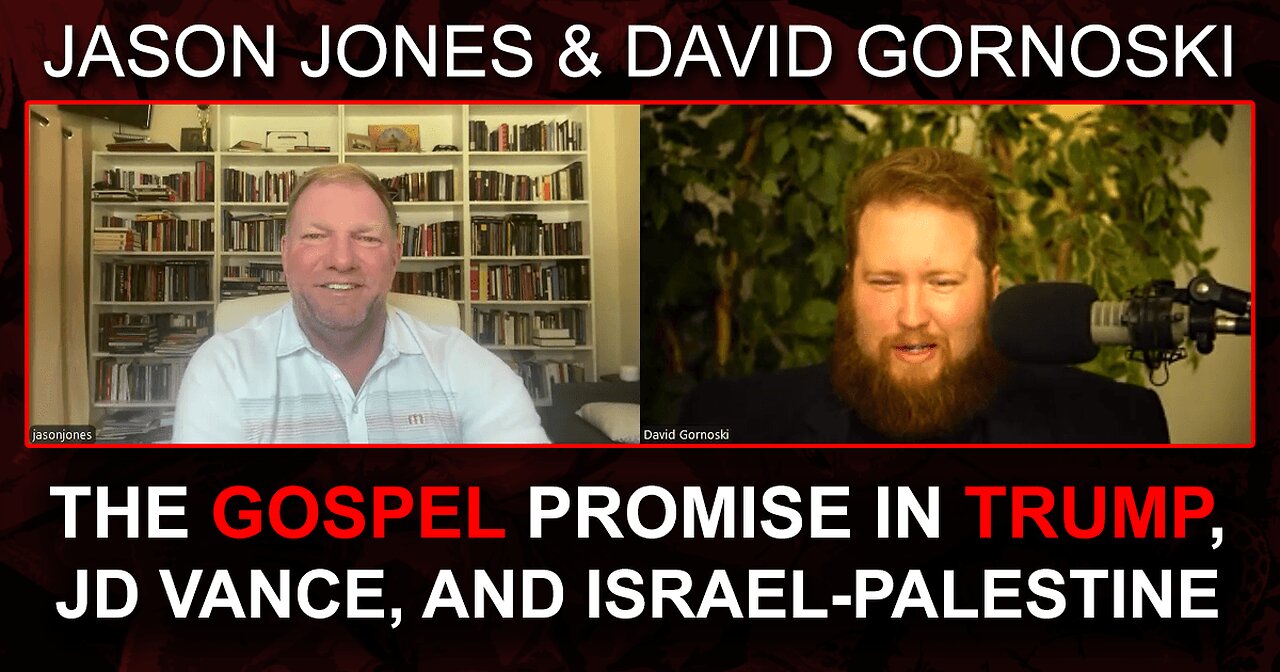 The Gospel Promise in Trump, JD Vance, and Israel-Palestine w/ Jason Jones