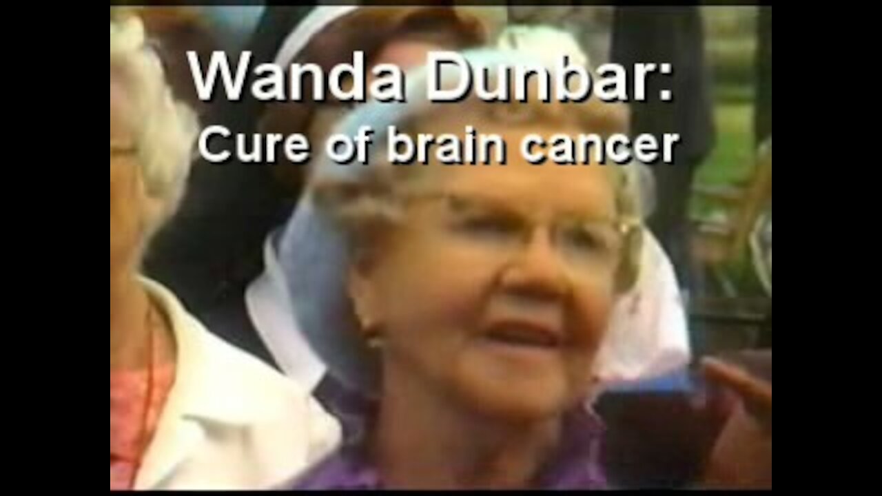 Wanda Dunbar's cure of brain cancer