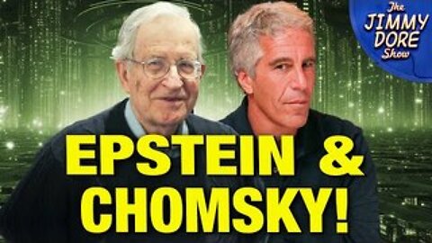 Here’s What Jeffrey Epstein Wanted From Noam Chomsky! w/ Whitney Webb