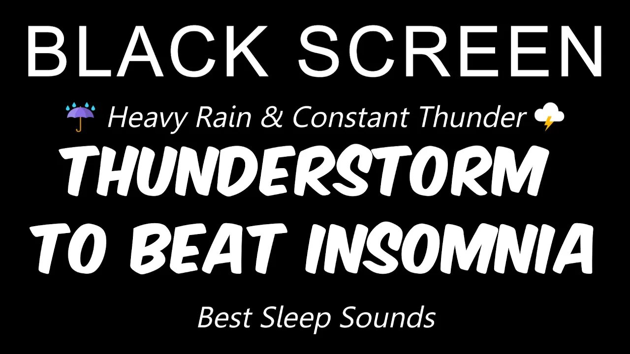 THUNDERSTORM & RAIN | Best Sleep Sounds to beat Insomnia | White Noise Black Screem 🌩️🌙😴