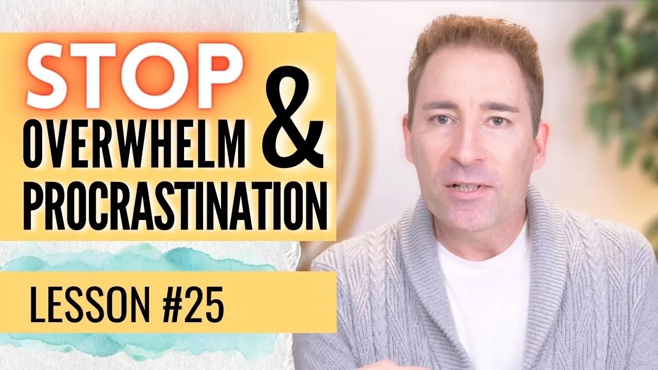 What to Do If Procrastination and Depression Gang Up on You | Lesson 25 of Dissolving Depression