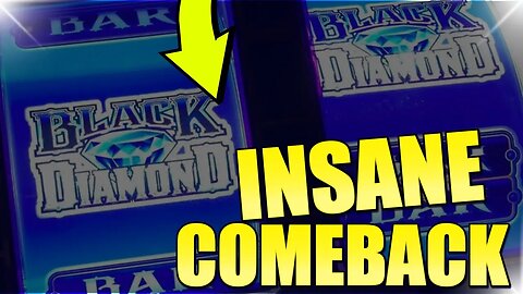 WHAT A COMEBACK!! MAX BET on BLACK Diamond 3 Reel Slot Machine!