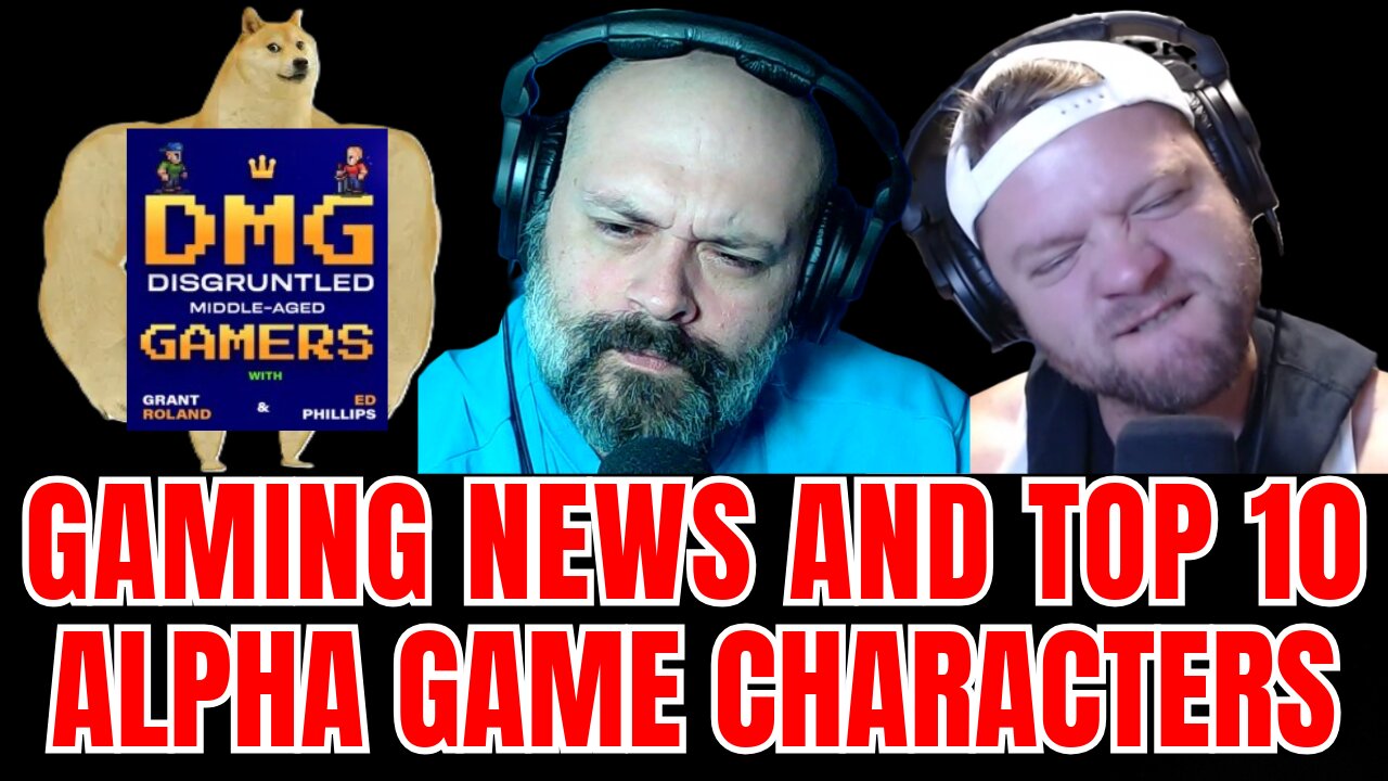 Top 10 Alpha Game Characters & Latest Gaming News | DMG Gaming Podcast