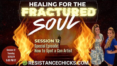 pt2 Healing For the Fractured Soul Session 12 How to Spot a Con Artist.mp4