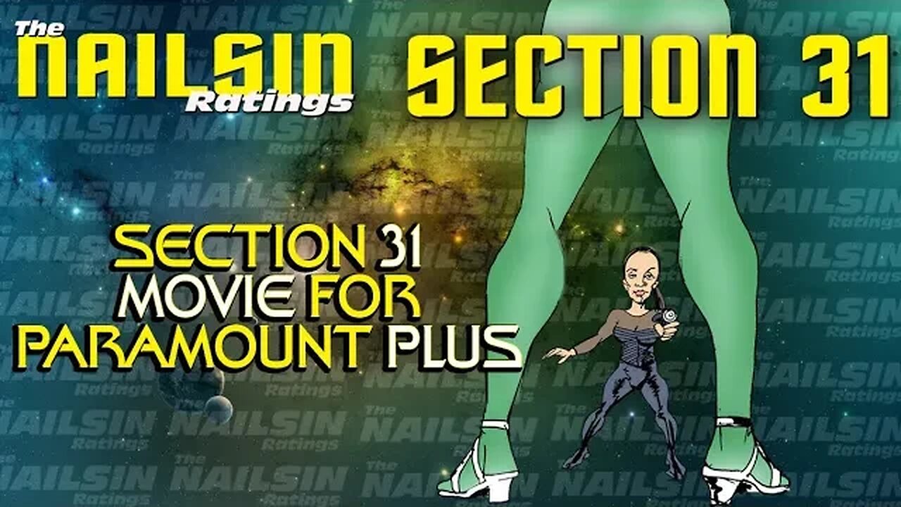 The Nailsin Ratings:Section 31 Movie For Paramount Plus