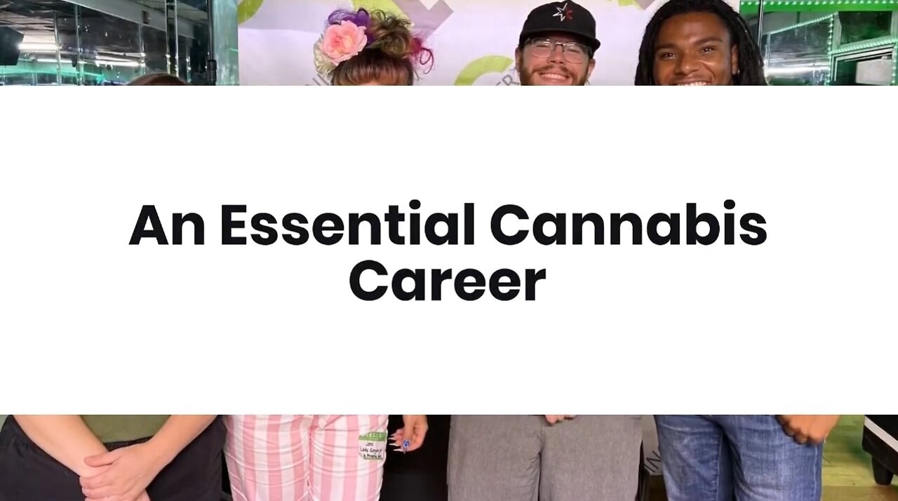 An Essential Cannabis Career