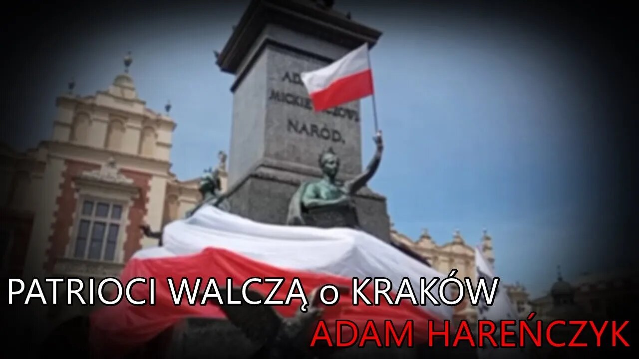 Patrioci walczą o Kraków - Adam Hareńczyk