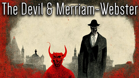 The Devil & Merriam-Webster