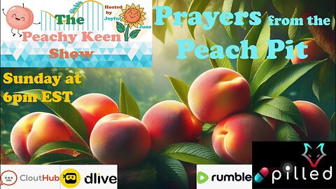 The Peachy Keen Show- Episode 79- Prayers from the Peach Pit