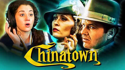 CHINATOWN (1974) Movie Reaction w/Nicolette