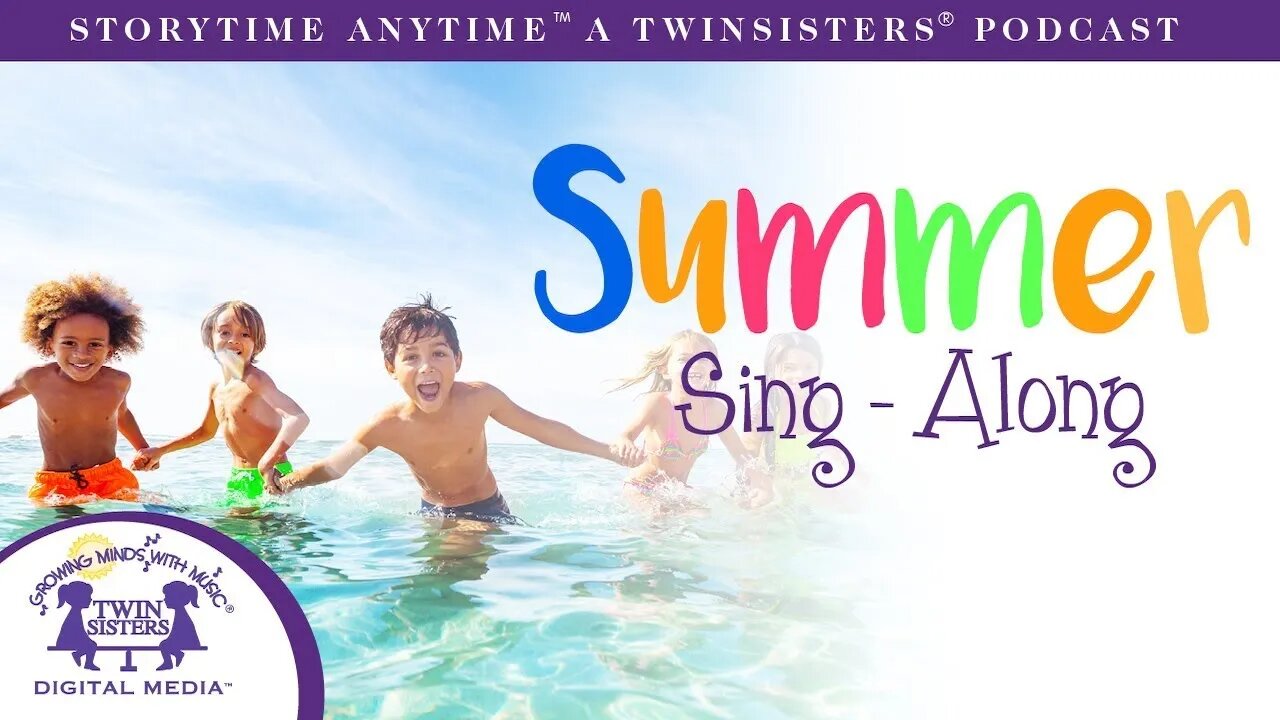 Summer Sing Along - A Twin Sisters® PODCAST