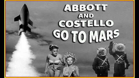 Abbott and Costello Go To Mars (Movie Trailer #1) 1953