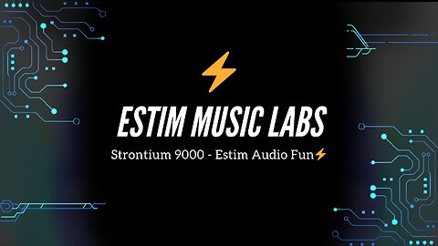 Strontium 9000 - Estim Audio Fun