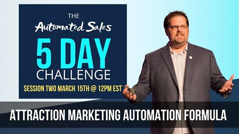 The Attraction Marketing Automation Formula - Session Two