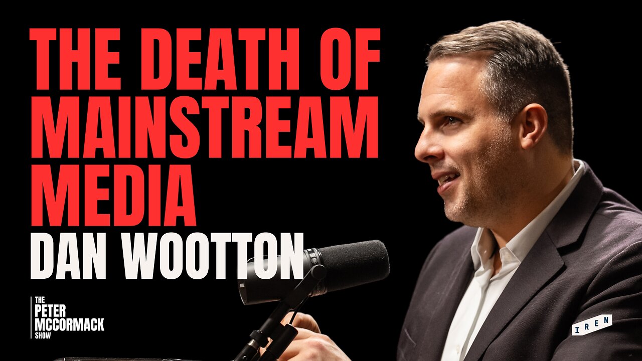 Why Independent Media is Crushing the Mainstream | Dan Wootton x Peter McCormack