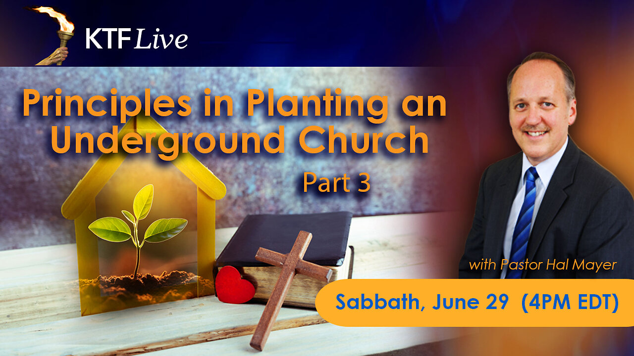 KTFLive: Principles in Planting the Underground Church, Part 3