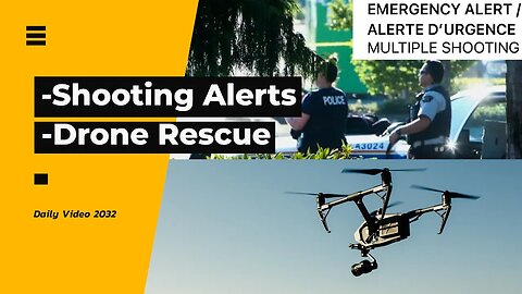 Mass Shooting Emergency Alerts, Drone Saving Drowning Boy At Beach