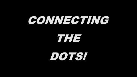 Connecting the dots (PLEASE SHARE)