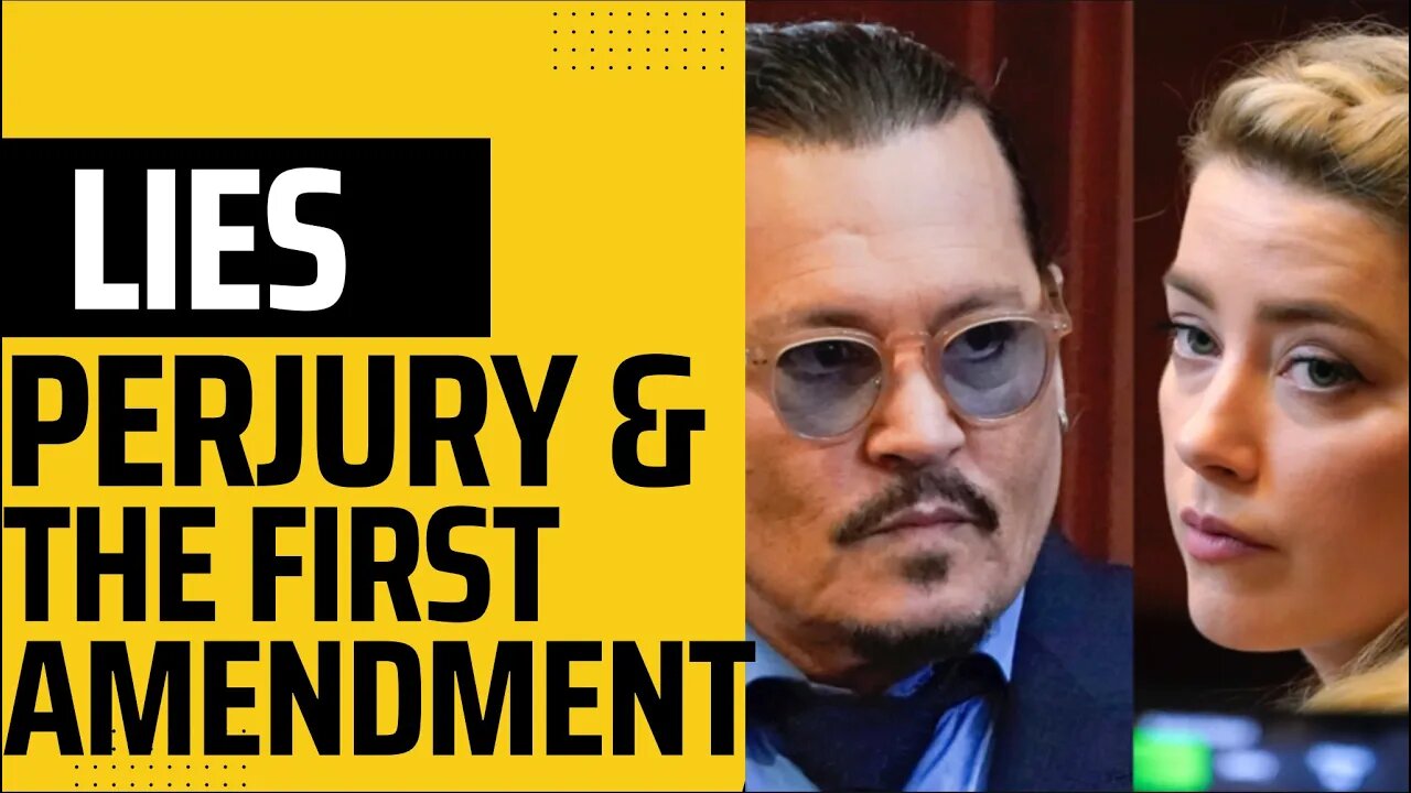 Depp v. Heard: Lies, Perjury & the 1st Amendment