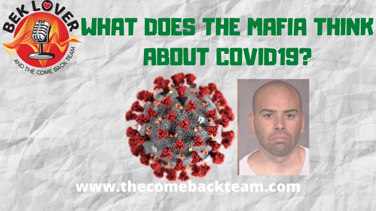 WHAT DOES A FORMER MAFIA MEMBER THINK ABOUT CORONAVIRUS?