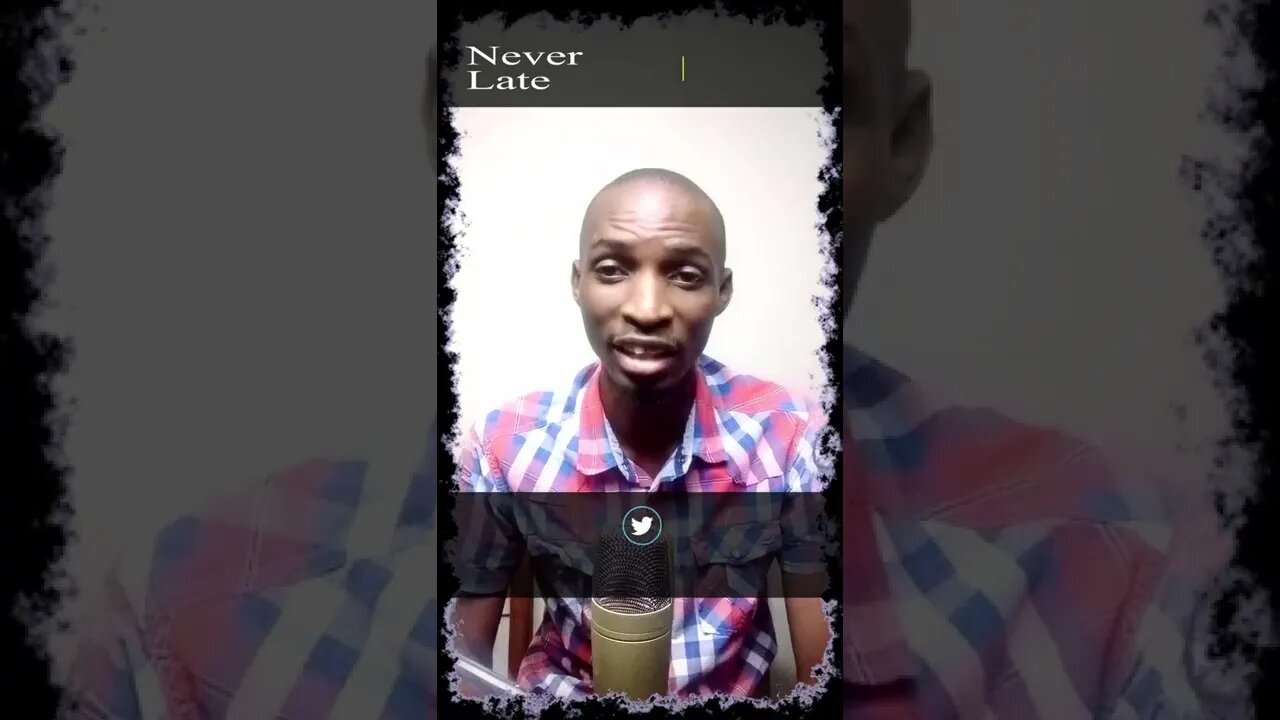 Never too late