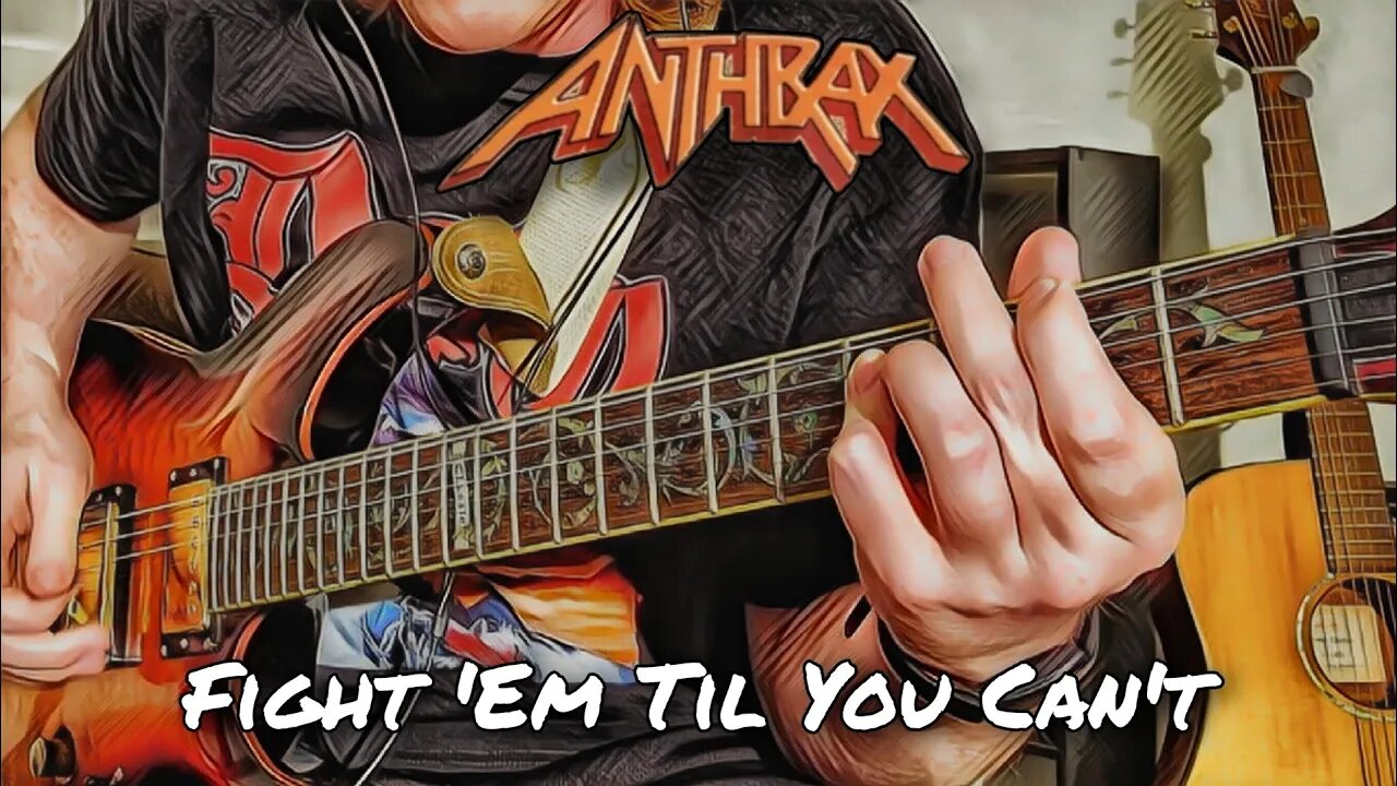 Anthrax- Fight 'Em Til You Can't