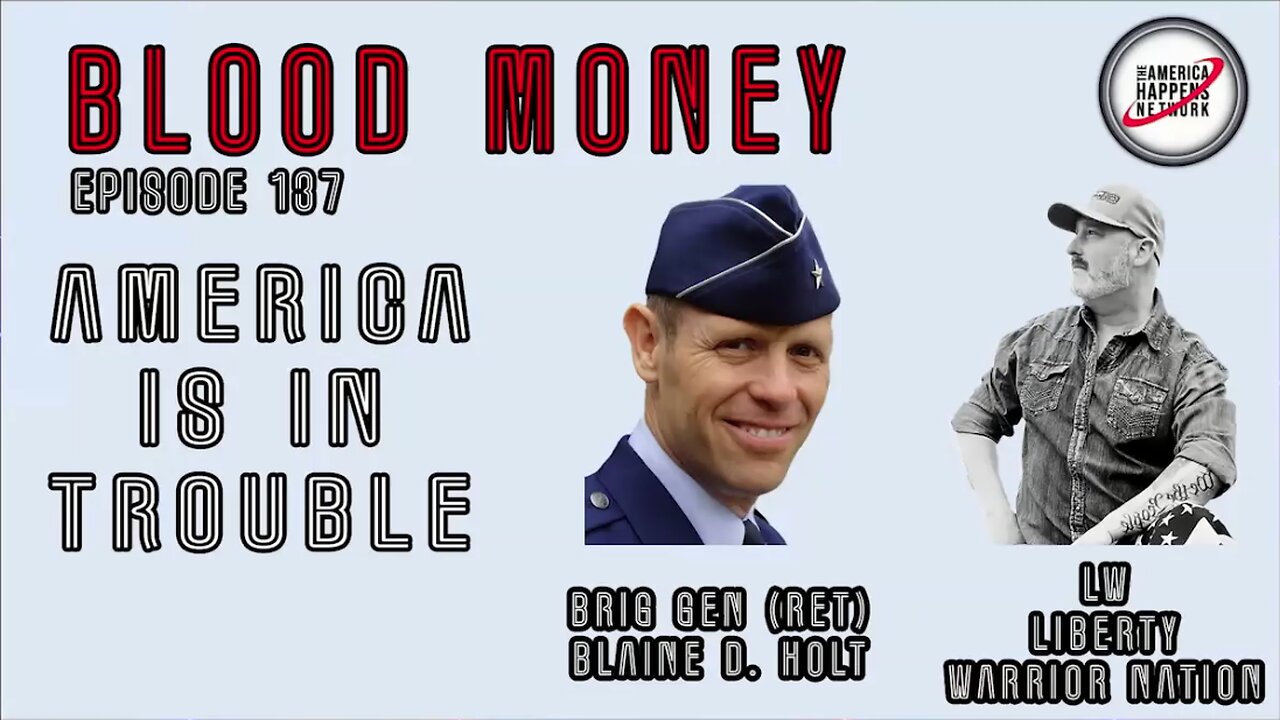 AMERICA IS IN TROUBLE w/ General HOLT and Liberty Warrior Nation