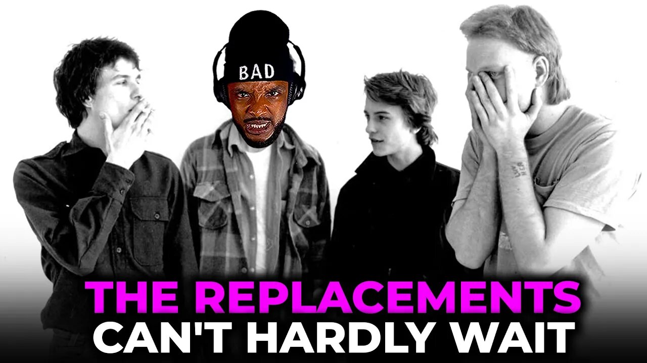 🎵 The Replacements - Can’t Hardly Wait REACTION