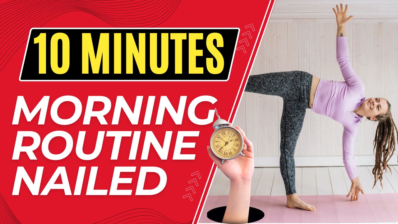 10-Minute Morning Routine for a Healthy & Successful Life