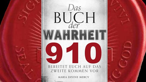 Je mehr man euch hasst, desto mehr werdet ihr von Gott geliebt (Buch der Wahrheit Nr 910)