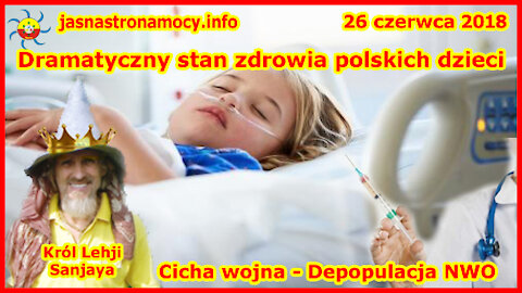 Dramatyczny stan zdrowia polskich dzieci‼ Cicha wojna - Depopulacja NWO‼