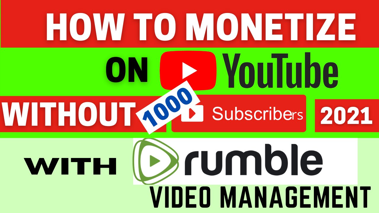 How To Monetize Your YouTube Channel Without 1000 subscribers with Rumble In 2021 For Beginners