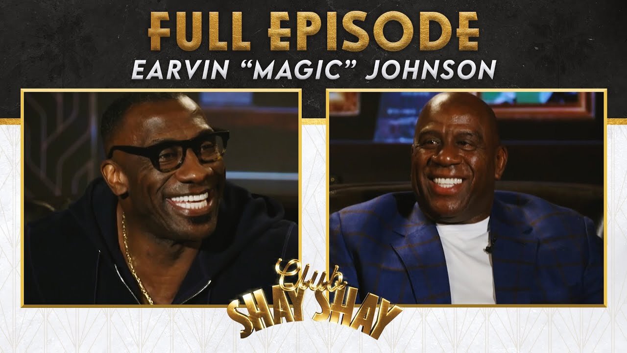 Magic Johnson on LeBron, Westbrook, Kareem, Jordan and more | Ep. 57 | CLUB SHAY SHAY