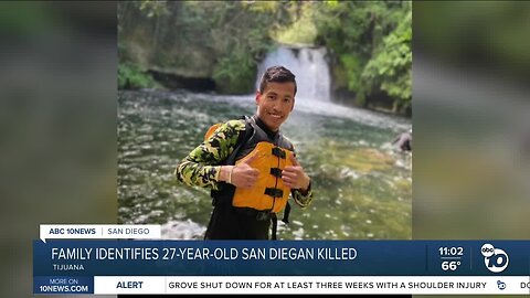 Family identifies 27-year-old San Diegan killed in Tijuana