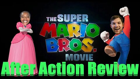 The Super Mario Bros. Movie After Action Review