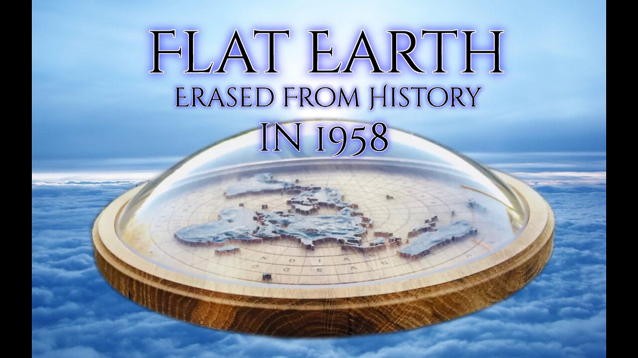 Before 1958 Flat Earth Was Printed As Fact